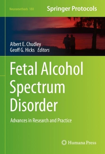 Fetal Alcohol Spectrum Disorder: Advances in Research and Practice. 2022 ed.