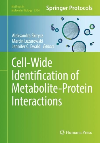 Cell-Wide Identification of Metabolite-Protein Interactions. 2023 ed.