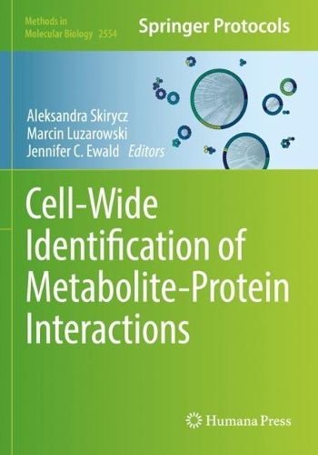Cell-Wide Identification of Metabolite-Protein Interactions. 2023 ed.