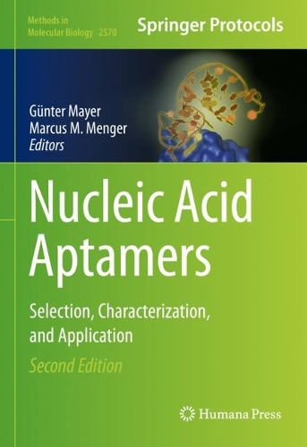 Nucleic Acid Aptamers: Selection, Characterization, and Application. Second Edition 2023