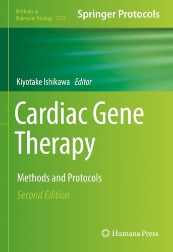 Cardiac Gene Therapy: Methods and Protocols. Second Edition 2022
