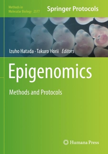 Epigenomics: Methods and Protocols. 2023 ed.