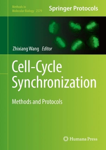 Cell-Cycle Synchronization: Methods and Protocols. 2022 ed.