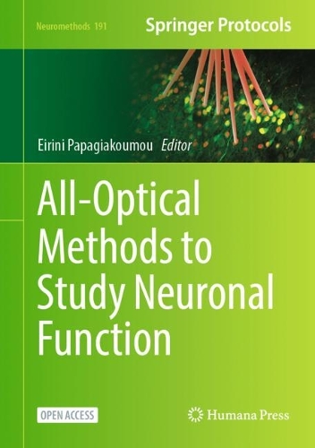 All-Optical Methods to Study Neuronal Function. 1st ed. 2023