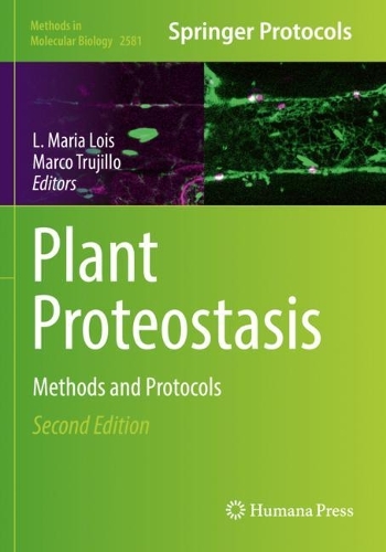 Plant Proteostasis: Methods and Protocols. Second Edition 2023