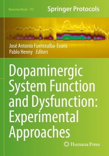 Dopaminergic System Function and Dysfunction: Experimental Approaches. 2023 ed.