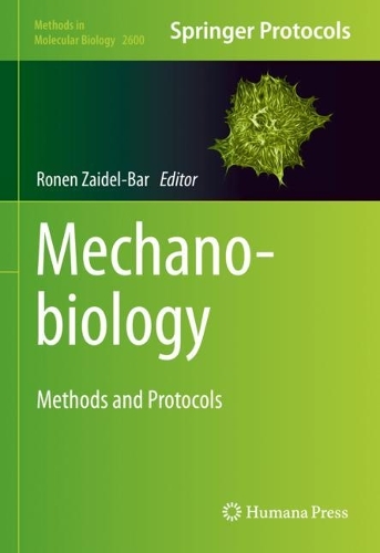 Mechanobiology: Methods and Protocols. 2023 ed.