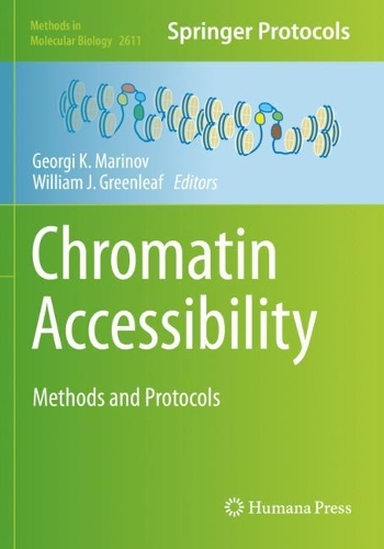 Chromatin Accessibility: Methods and Protocols. 2023 ed.