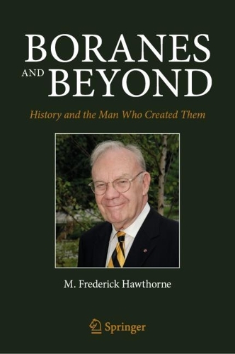 Boranes and Beyond: History and the Man Who Created Them. 2023 ed.