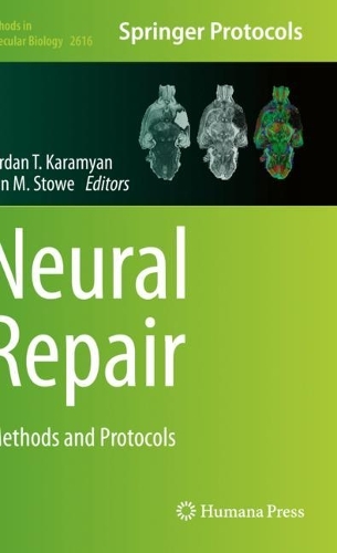 Neural Repair: Methods and Protocols. 2023 ed.