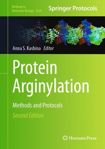 Protein Arginylation: Methods and Protocols. Second Edition 2023