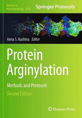 Protein Arginylation: Methods and Protocols. Second Edition 2023