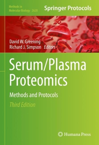 Serum/Plasma Proteomics: Methods and Protocols. Third Edition 2023