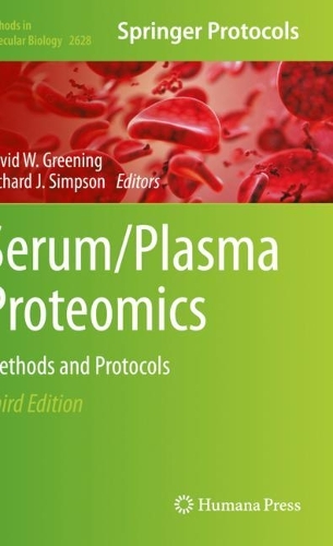 Serum/Plasma Proteomics: Methods and Protocols. Third Edition 2023