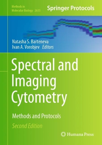 Spectral and Imaging Cytometry: Methods and Protocols. Second Edition 2023
