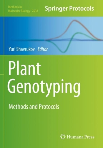 Plant Genotyping: Methods and Protocols. 2023 ed.