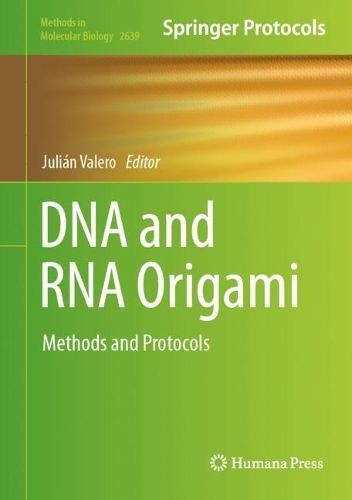 DNA and RNA Origami: Methods and Protocols. 2023 ed.