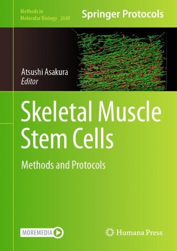 Skeletal Muscle Stem Cells: Methods and Protocols. 2023 ed.