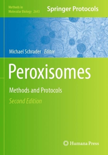 Peroxisomes: Methods and Protocols. Second Edition 2023