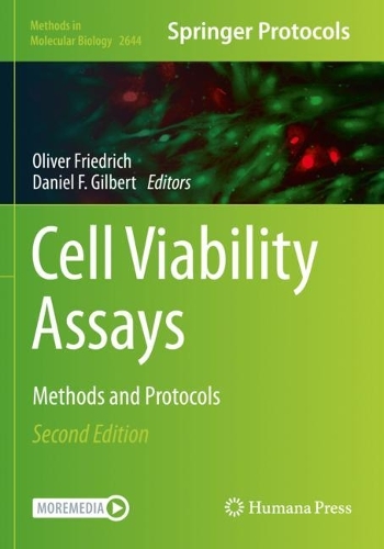 Cell Viability Assays: Methods and Protocols. Second Edition 2023