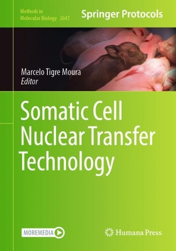 Somatic Cell Nuclear Transfer Technology. 2023 ed.
