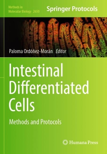 Intestinal Differentiated Cells: Methods and Protocols. 2023 ed.