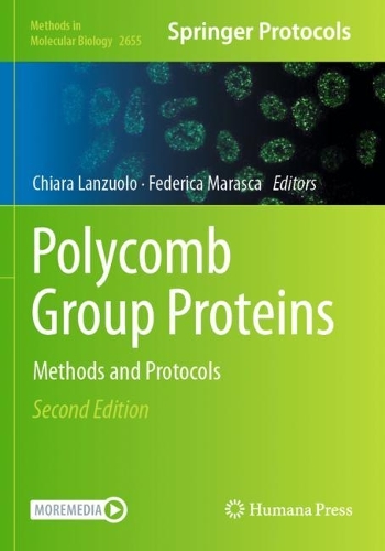 Polycomb Group Proteins: Methods and Protocols. Second Edition 2023