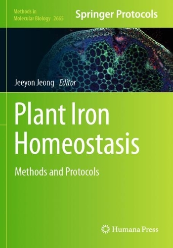 Plant Iron Homeostasis: Methods and Protocols. 2023 ed.