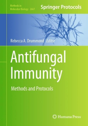 Antifungal Immunity: Methods and Protocols. 2023 ed.