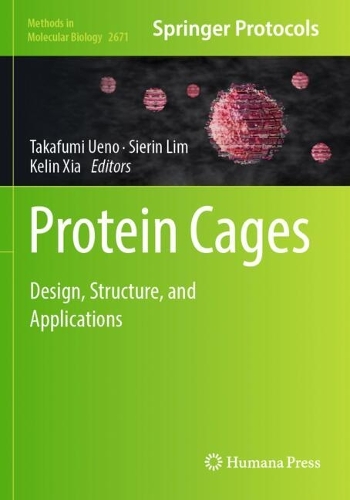 Protein Cages: Design, Structure, and Applications. 2023 ed.