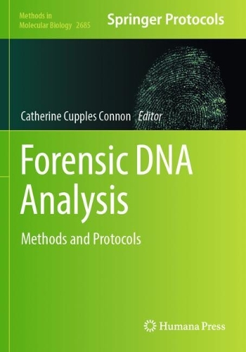 Forensic DNA Analysis: Methods and Protocols. 2023 ed.