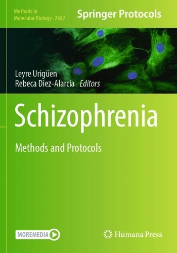 Schizophrenia: Methods and Protocols. 2023 ed.