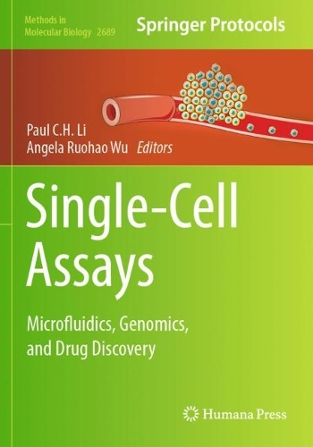 Single-Cell Assays: Microfluidics, Genomics, and Drug Discovery. 2023 ed.