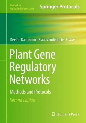 Plant Gene Regulatory Networks: Methods and Protocols. Second Edition 2023