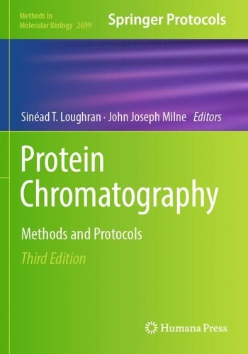 Protein Chromatography: Methods and Protocols. Third Edition 2023