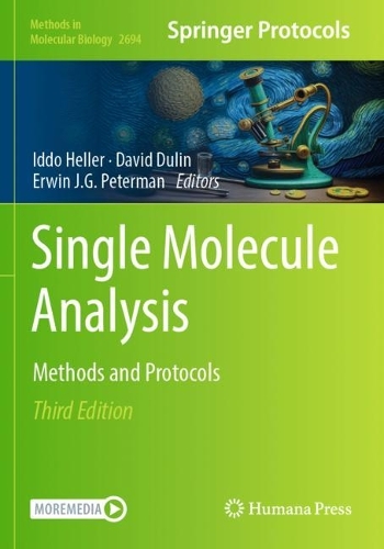Single Molecule Analysis: Methods and Protocols. Third Edition 2024