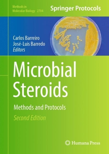 Microbial Steroids: Methods and Protocols. Second Edition 2023