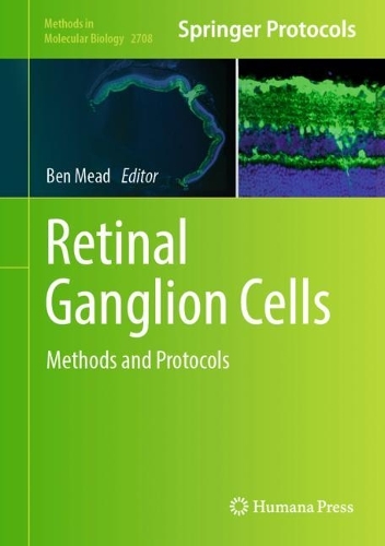 Retinal Ganglion Cells: Methods and Protocols. 2023 ed.