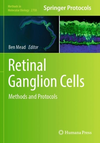 Retinal Ganglion Cells: Methods and Protocols. 2023 ed.