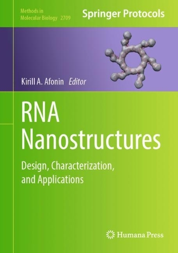 RNA Nanostructures: Design, Characterization, and Applications. 2023 ed.