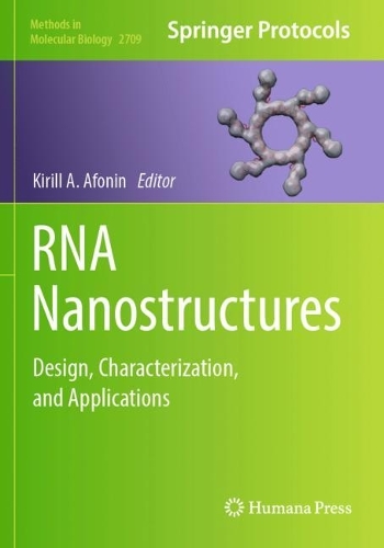 RNA Nanostructures: Design, Characterization, and Applications. 2023 ed.