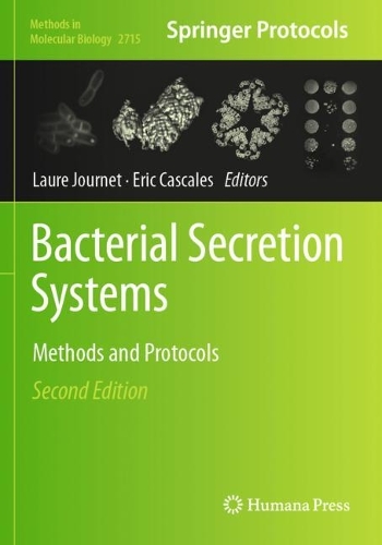 Bacterial Secretion Systems: Methods and Protocols. Second Edition 2024
