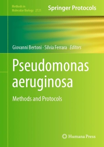 Pseudomonas aeruginosa: Methods and Protocols. 2024 ed.