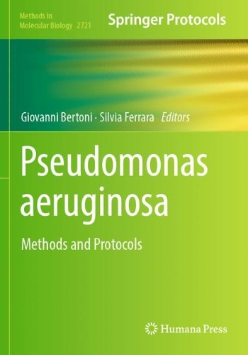 Pseudomonas aeruginosa: Methods and Protocols.