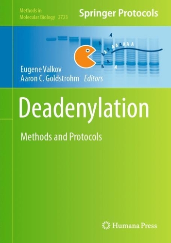 Deadenylation: Methods and Protocols. 2024 ed.