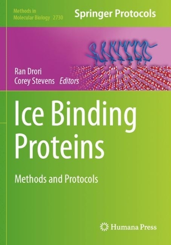 Ice Binding Proteins: Methods and Protocols.