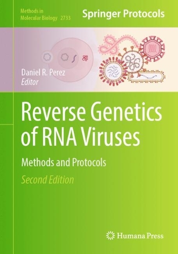 Reverse Genetics of RNA Viruses: Methods and Protocols. 2nd ed. 2024
