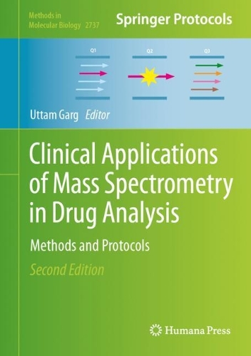 Clinical Applications of Mass Spectrometry in Drug Analysis: Methods and Protocols. Second Edition 2024