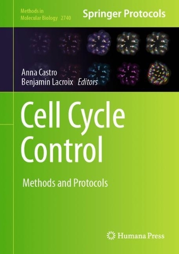 Cell Cycle Control: Methods and Protocols. 2024 ed.