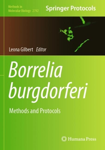 Borrelia burgdorferi: Methods and Protocols.